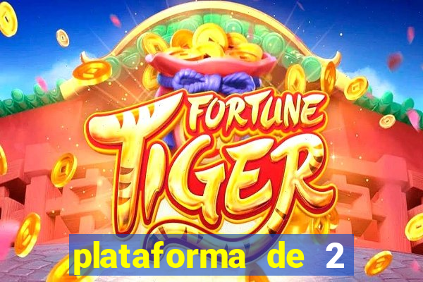 plataforma de 2 reais cassino